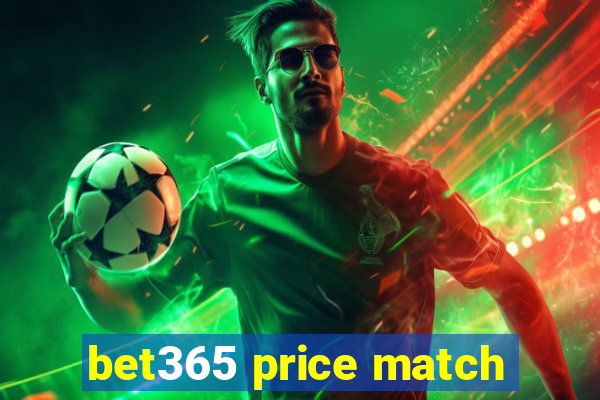 bet365 price match